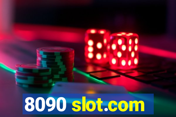 8090 slot.com